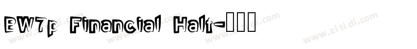 BW7p Financial Half字体转换